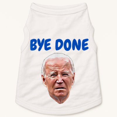 Bye Done Bye Bye Biden Out Of Office Doggie Tank