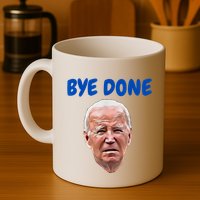 Bye Done Bye Bye Biden Out Of Office Mug