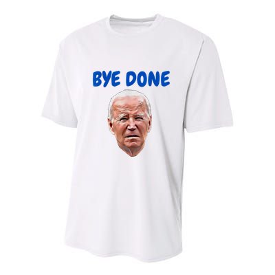 Bye Done Bye Bye Biden Out Of Office Youth Performance Sprint T-Shirt