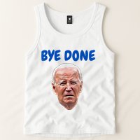Bye Done Bye Bye Biden Out Of Office Tank Top