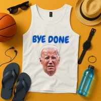 Bye Done Bye Bye Biden Out Of Office Tank Top