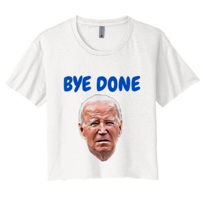 Bye Done Bye Bye Biden Out Of Office Crop Top