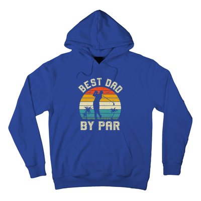 Best Dad By Par Retro Vintage FatherS Day Golf Lover Golfer Cool Gift Hoodie