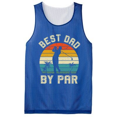 Best Dad By Par Retro Vintage FatherS Day Golf Lover Golfer Cool Gift Mesh Reversible Basketball Jersey Tank