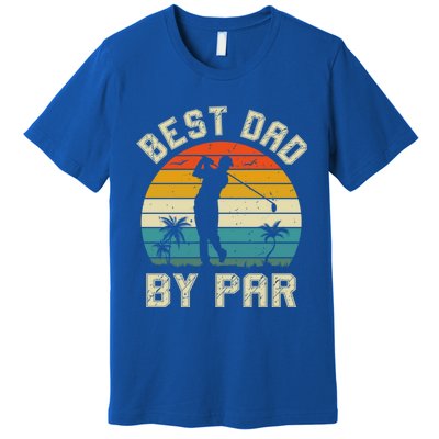 Best Dad By Par Retro Vintage FatherS Day Golf Lover Golfer Cool Gift Premium T-Shirt