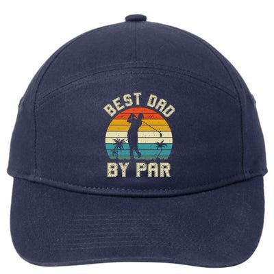 Best Dad By Par Retro Vintage FatherS Day Golf Lover Golfer Cool Gift 7-Panel Snapback Hat