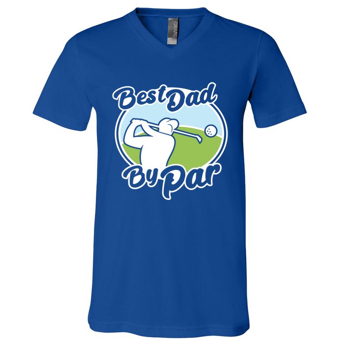 Best Dad By Par Funny Father's Day Golf Funny Gift V-Neck T-Shirt