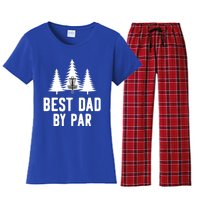 Best Dad By Par Funny Disc Golf Gift FatherS Day Great Gift Women's Flannel Pajama Set