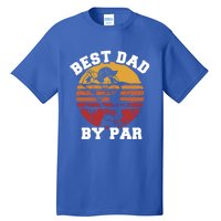 Best Dad By Par Gift Tall T-Shirt