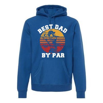 Best Dad By Par Gift Premium Hoodie