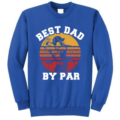 Best Dad By Par Gift Tall Sweatshirt