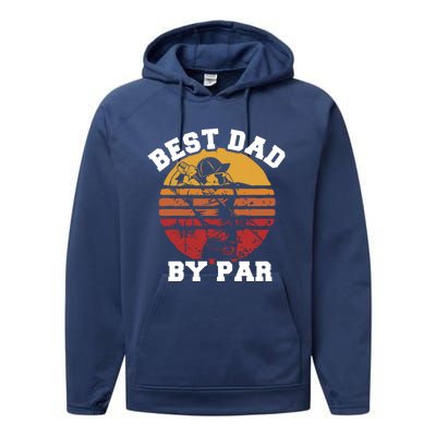 Best Dad By Par Gift Performance Fleece Hoodie