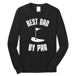 Best Dad By Par Funny Golf Long Sleeve Shirt