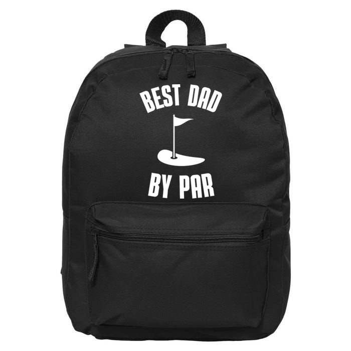 Best Dad By Par Funny Golf 16 in Basic Backpack