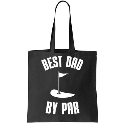 Best Dad By Par Funny Golf Tote Bag