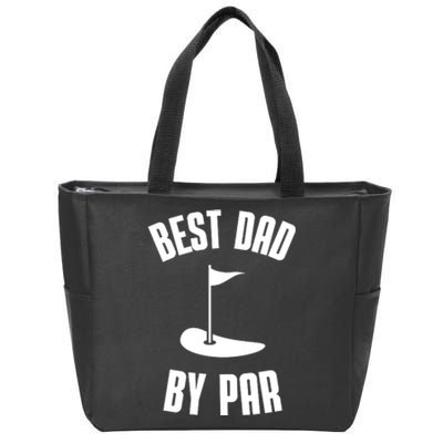 Best Dad By Par Funny Golf Zip Tote Bag