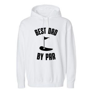 Best Dad By Par Funny Golf Garment-Dyed Fleece Hoodie