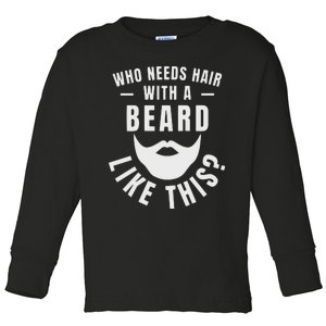 Beard Dad , Beard Toddler Long Sleeve Shirt