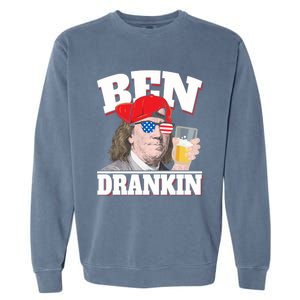 Ben Drankin Benjamin Franklin 4th Of July Funny Gift Cool Gift Garment-Dyed Sweatshirt