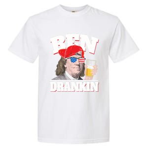 Ben Drankin Benjamin Franklin 4th Of July Funny Gift Cool Gift Garment-Dyed Heavyweight T-Shirt