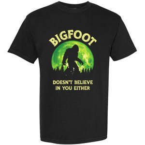 Bigfoot Doesn't Believe In You Either Funny Sasquatch Retro Garment-Dyed Heavyweight T-Shirt