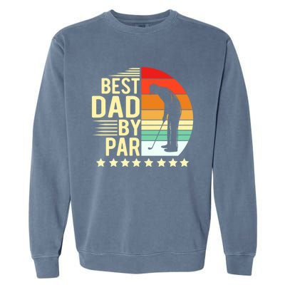 Best Dad By Par Vintage Retro Golfer Gift Garment-Dyed Sweatshirt