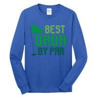 Best Dada By Par Funny Gift For FatherS Day Golfer Dad Grandpa Gift Tall Long Sleeve T-Shirt