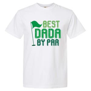 Best Dada By Par Funny Gift For FatherS Day Golfer Dad Grandpa Gift Garment-Dyed Heavyweight T-Shirt