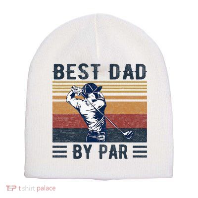 Best Dad By Par Vintage Golf Player Father's Day Short Acrylic Beanie
