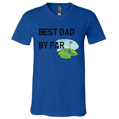 Best Dad By Par Funny FatherS Day Birthday Golf Gift V-Neck T-Shirt