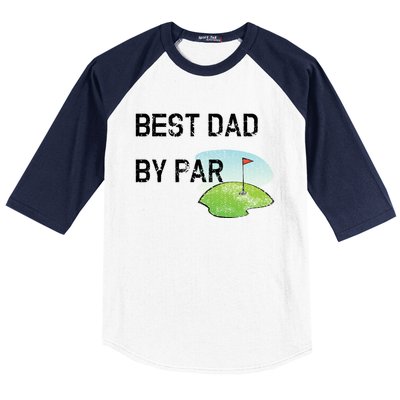 Best Dad By Par Funny FatherS Day Birthday Golf Gift Baseball Sleeve Shirt