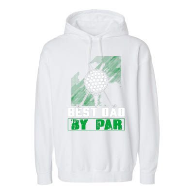 BEST DAD By PAR Custom Golf T Garment-Dyed Fleece Hoodie