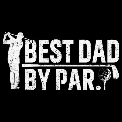 Best Dad By Par Funny Golf Daddy Fathers Day Birthday Gifts T-Shirt
