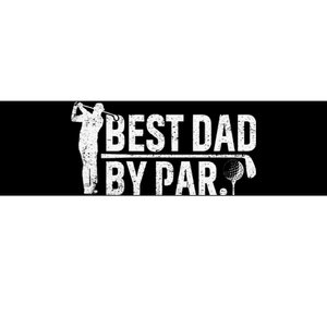 Best Dad By Par Funny Golf Daddy Fathers Day Birthday Gifts Bumper Sticker