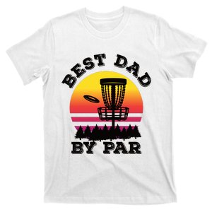 Best Dad By Par Disc Golf Frisbee Golf T-Shirt