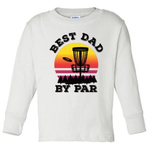 Best Dad By Par Disc Golf Frisbee Golf Toddler Long Sleeve Shirt