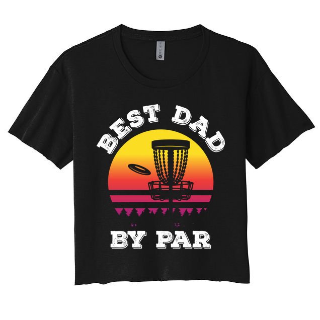 Best Dad By Par Disc Golf Frisbee Golf Crop Top