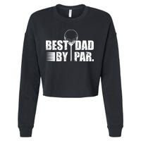 Best Dad By Par Cropped Pullover Crew