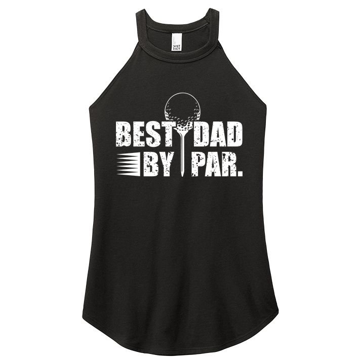 Best Dad By Par Women's Perfect Tri Rocker Tank