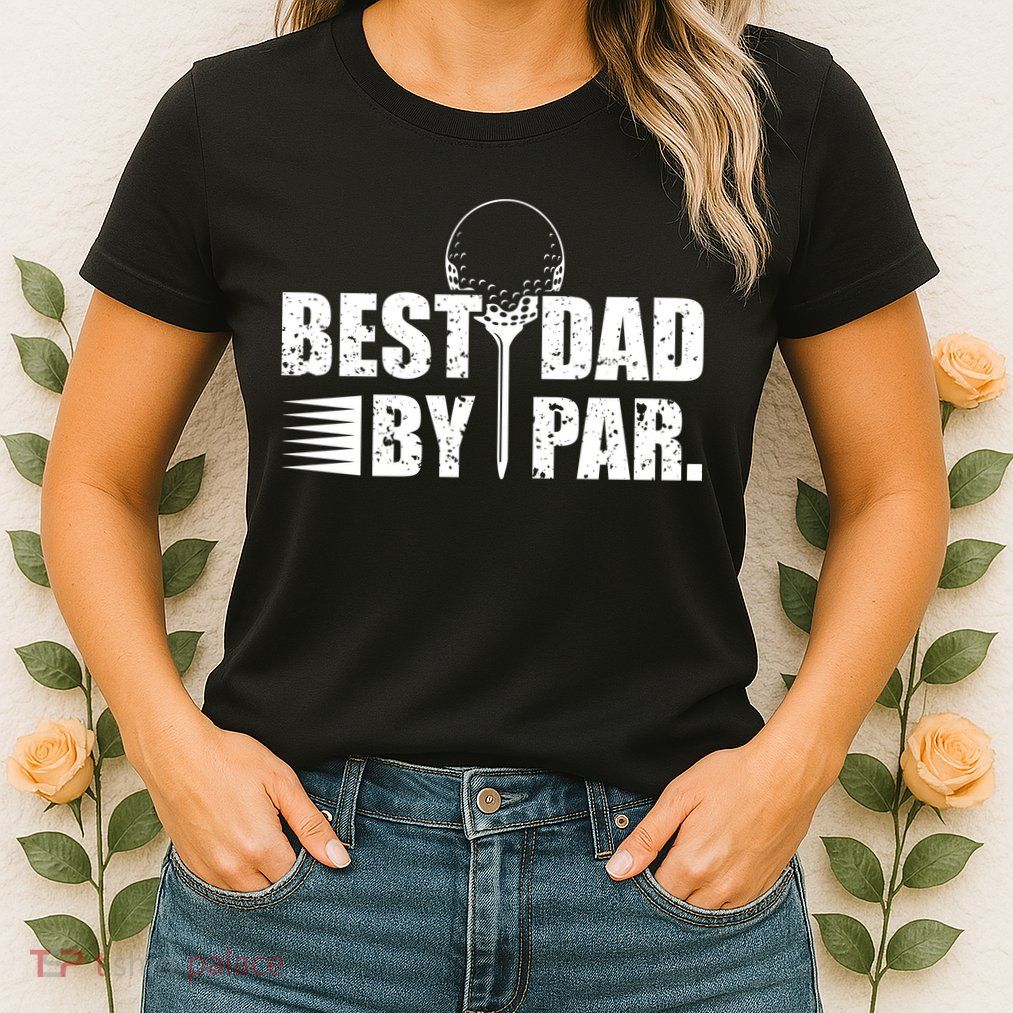 Best Dad By Par Womens T-Shirt