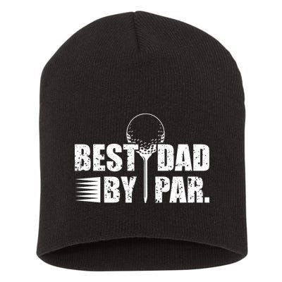 Best Dad By Par Short Acrylic Beanie