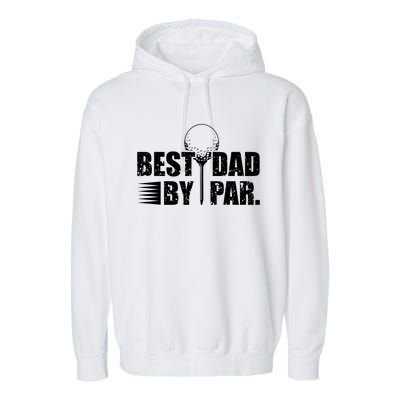 Best Dad By Par Garment-Dyed Fleece Hoodie