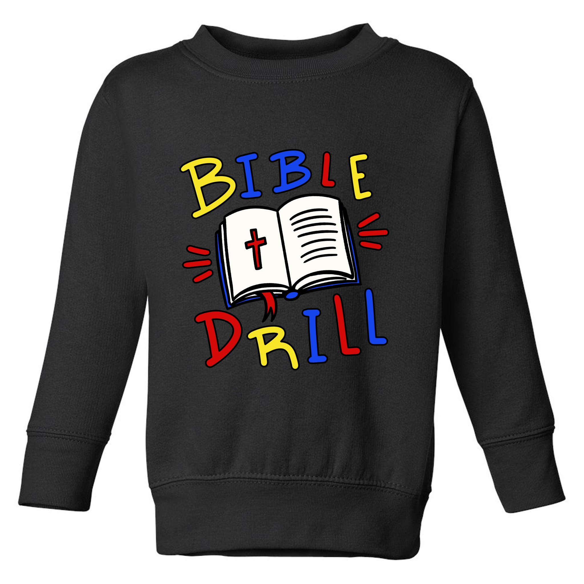 Bible Drill Toddler Sweatshirt