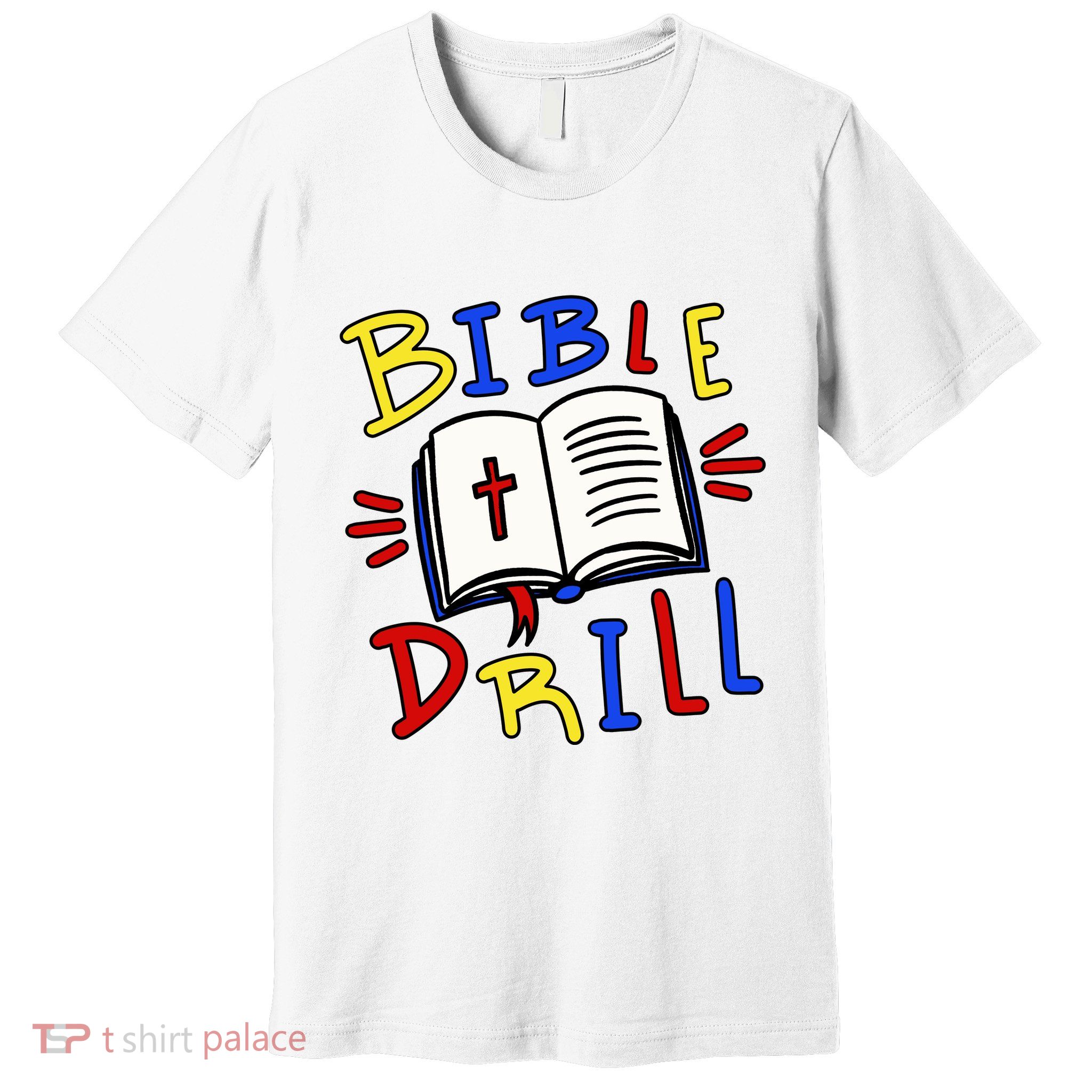 Bible Drill Premium T-Shirt
