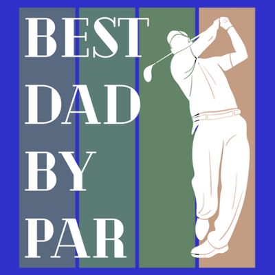 Best Dad By Par Golf Cute Gift T-Shirt