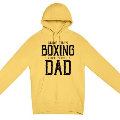 Boxing Dad Boxer Gift Fathers Day Gift Premium Pullover Hoodie