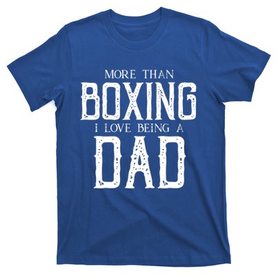 Boxing Dad Boxer Gift Fathers Day Gift T-Shirt