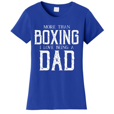 Boxing Dad Boxer Gift Fathers Day Gift Women's T-Shirt