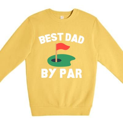 Best Dad By Par Golf Humor Father Gift Premium Crewneck Sweatshirt