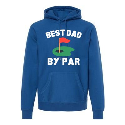 Best Dad By Par Golf Humor Father Gift Premium Hoodie